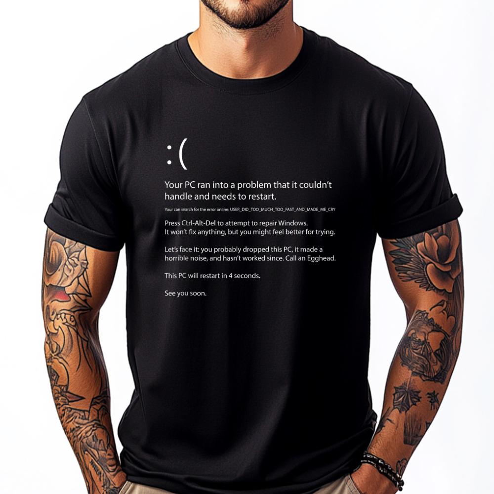 Blue Screen Of Death Windows Error Computer Geek Tee Shirt Clothes Meme Tshirt Plus Size Mardi Gras