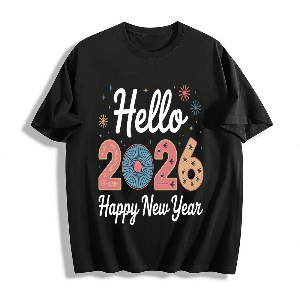 Hello 2026 Happy New Year Print Casual Holiday Top Pure cotton T-shirt XXS