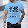 Fun  Im At The Age Shirts Men Women T Shirts Breathable Street Tee Humor Clothes My Mind Summer Fashion Casual T Shirt Top