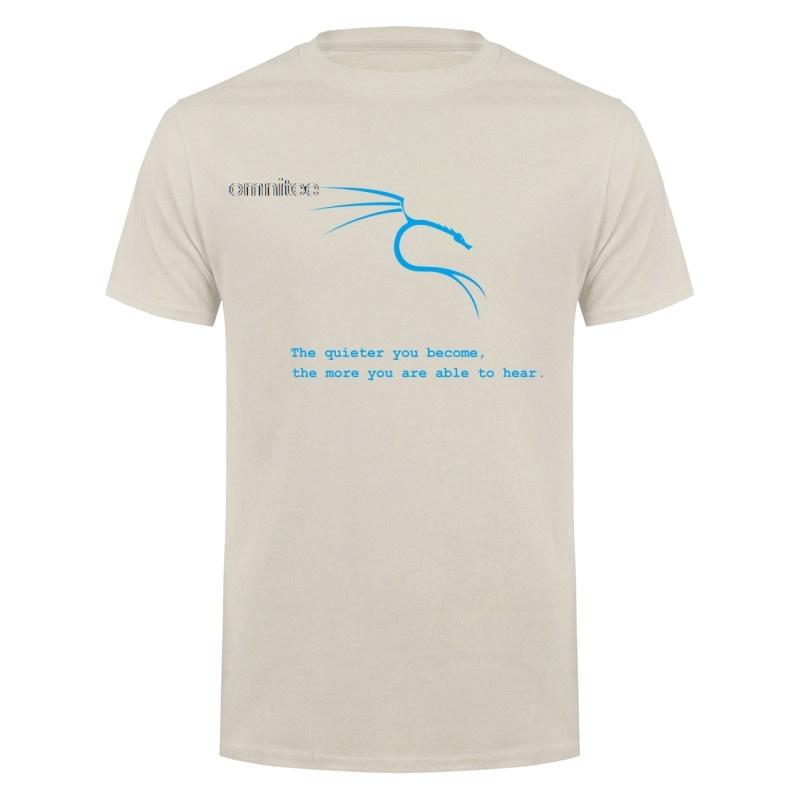 Kali Linux The Quieter You Become The More You Are Able To Hear T Shirt Unisex Summer Short Sleeve Cotton Tshirts Tops Lh013
