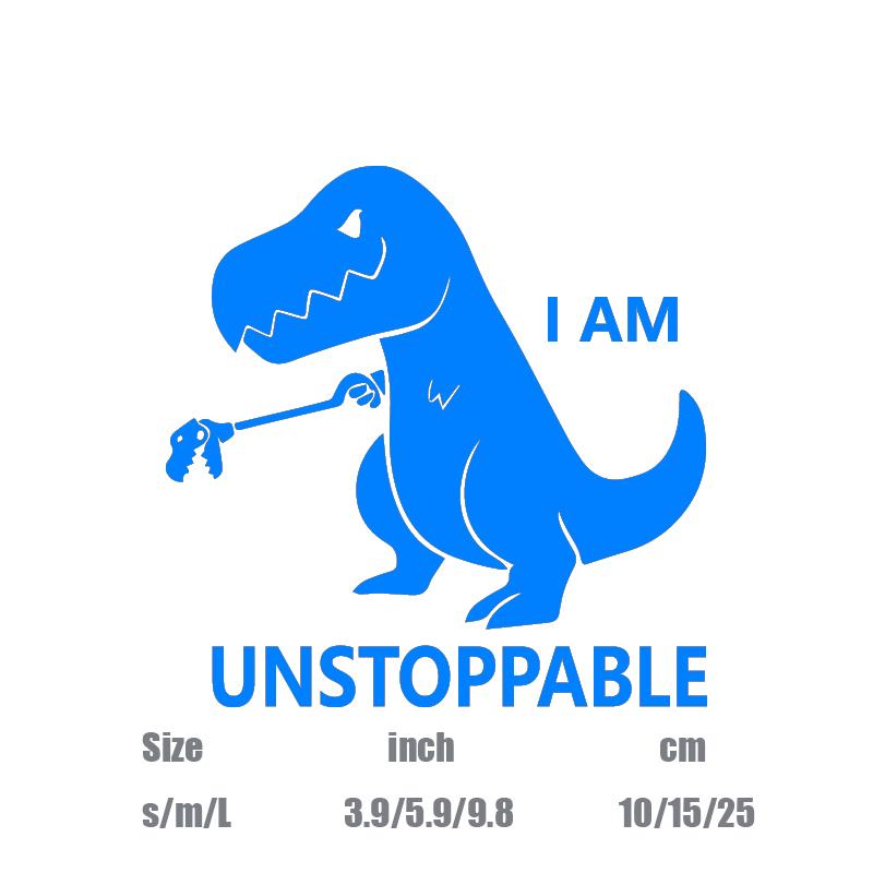 "I AM UNSTOPPABLE"Dinosaur stickers,For Car Door And Window Decoration Stickers Car Accessories decal