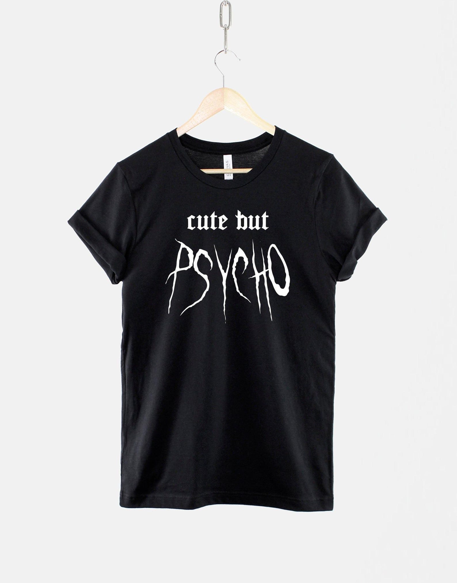 Cute But Psycho Shirt, Funny Sarcastic Quote T-Shirt for Women, Attitude Slogan Graphic Tee, Funny Saying Shirt S