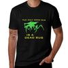 The Only Good Bug Is a Dead Bug TShirt Casual Daily Outfit TShirt