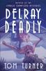 Cartea Delray Deadly : 1
