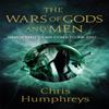 The Wars of Gods and Men by Chris Humphreys Paperback Book 9781473226098