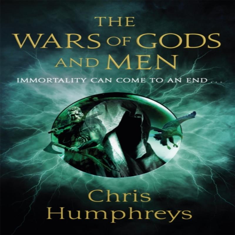 The Wars of Gods and Men by Chris Humphreys Paperback Book 9781473226098