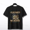 Darts Player Graphic Tee I Play Darts Because I Like It Not Because Im Good At It Cotton TShirt