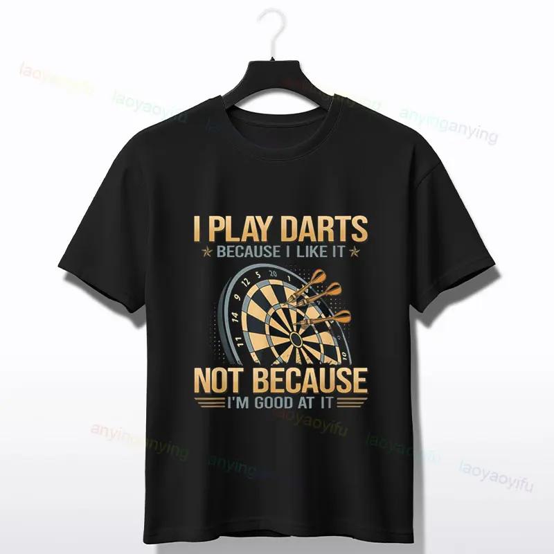 Darts Player Graphic Tee I Play Darts Because I Like It Not Because Im Good At It Cotton TShirt S