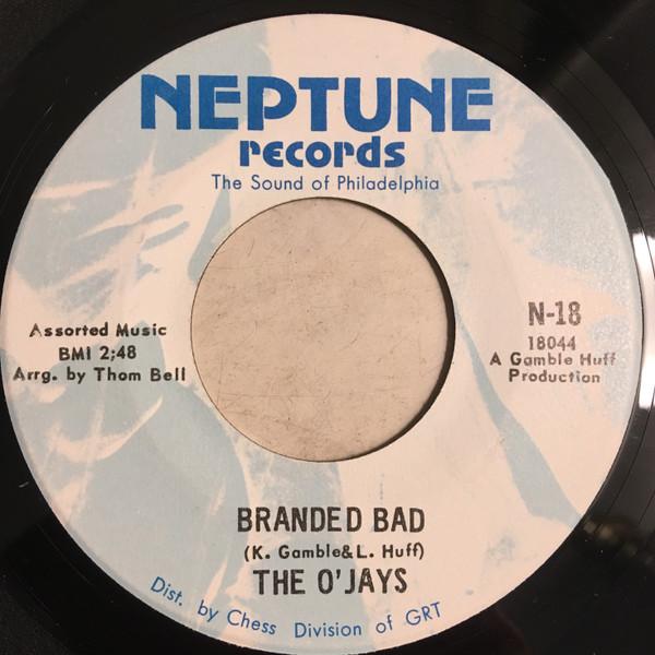

7inch Record O JAYS - Branded Bad N18 Neptune Records US Soul/Funk Used