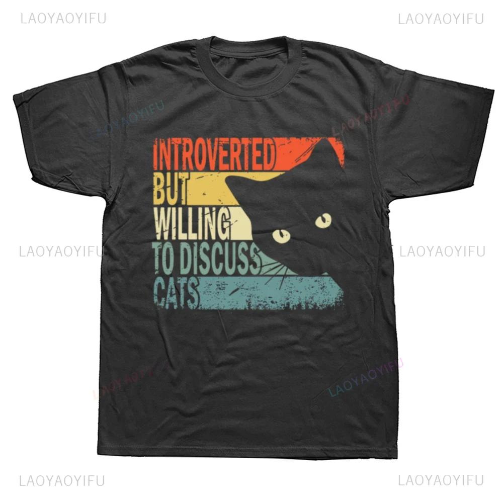 Introverted But Willing To Discuss Cats T Shirt Vintage Funny Design Tshirts Novelty Gift Cat Animal Lovers allmatch Tshirt