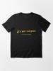 Indiana Jones It's Not the Years, Honey... Essential T-Shirt