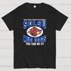 SCLSU You Can Do It Mud Dogs Cotton Summer Casual Cool Loose T-Shirt