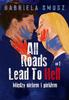 All Roads Lead To Hell T.1 Between Heaven and Hell
