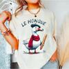 Le Honque T Shirt French Goose Funny Silly Unisex For Her