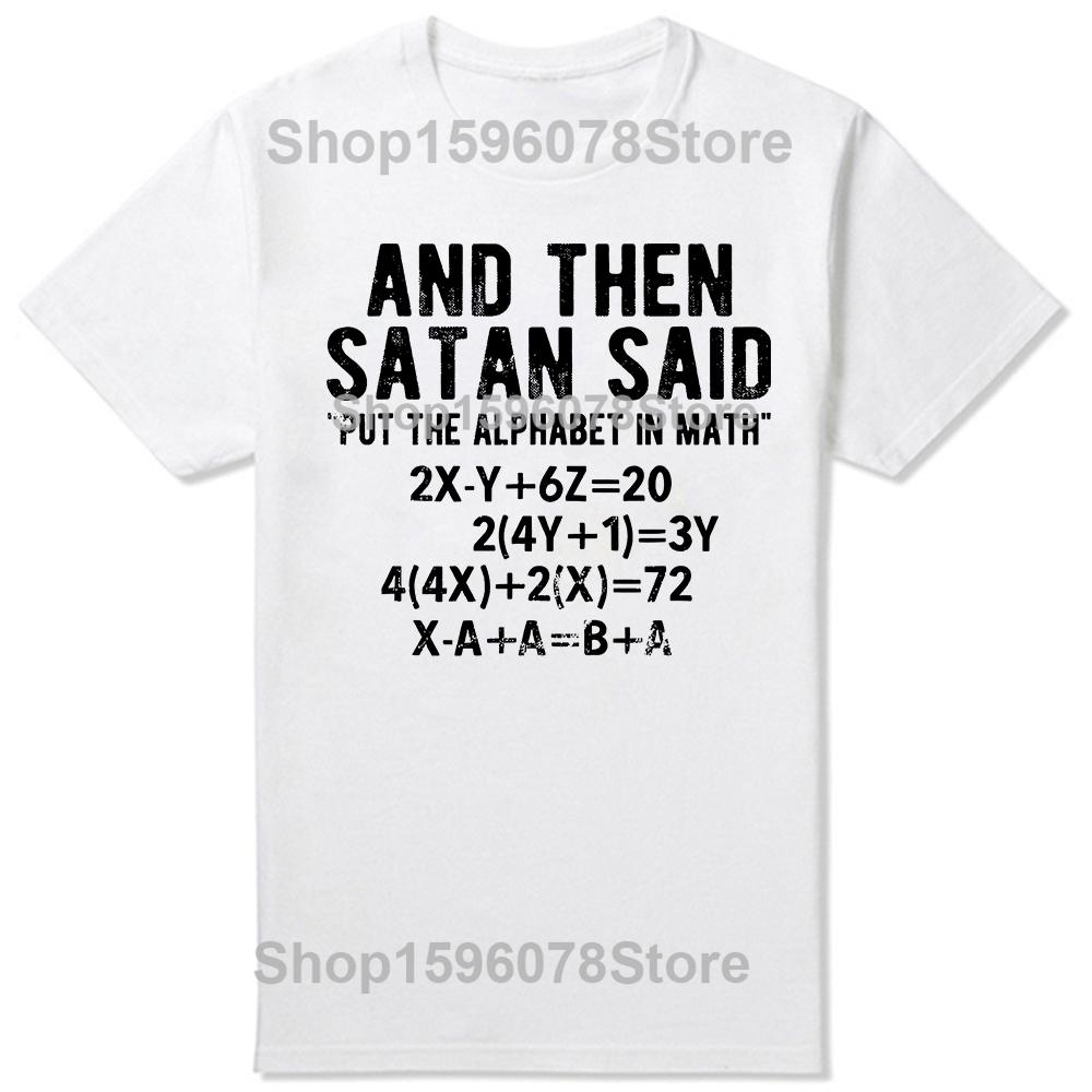 Funny Satan Said Alphabet in Math Mathematics T Shirts Short Sleeve Gifts Mens Clothing Fashion Casual Loose Oversized T Shirt