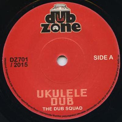 7inch Record DUB SQUAD - Ukulele Dub / Dub The Ukulele DZ701 Dub Zone 2015 UK Reggae, Ska & Dub