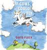 Si les vaches pouvaient voler par David Fluck Livre relié 9781398471993