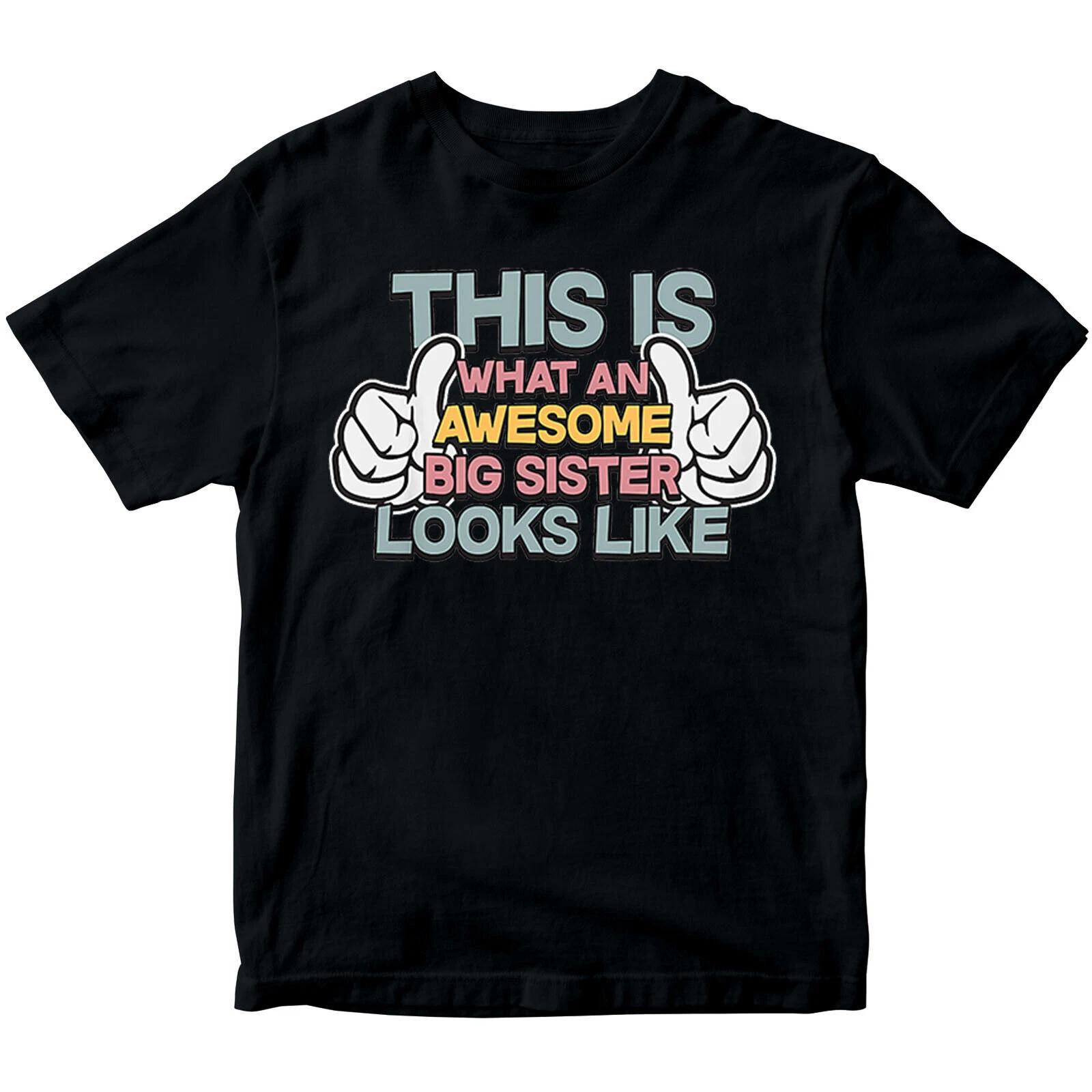

This Is What An Awesome Big Sister Looks Like Boys Girls Teen Kids T-Shirts #DNE 100
