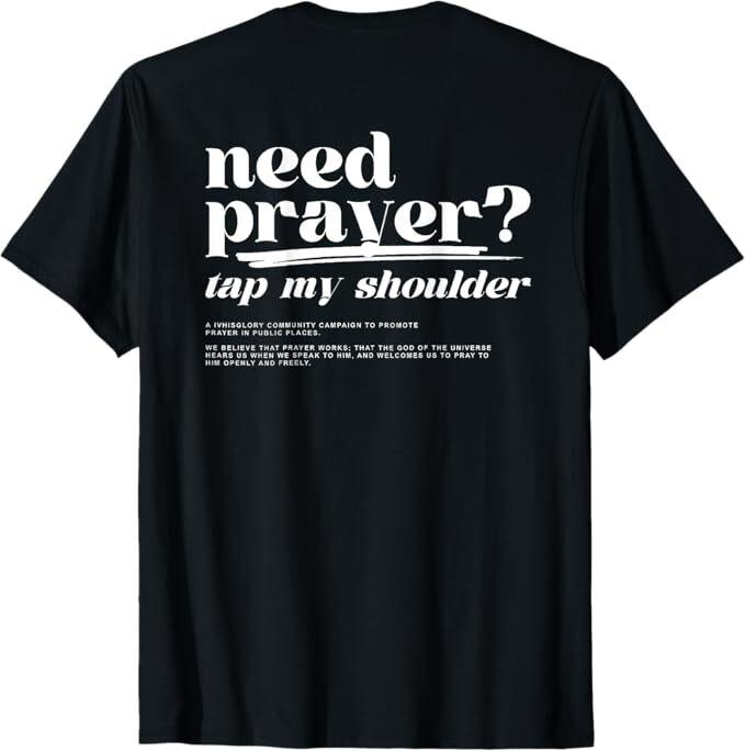 Need Prayer Tap My Shoulder T-Shirt