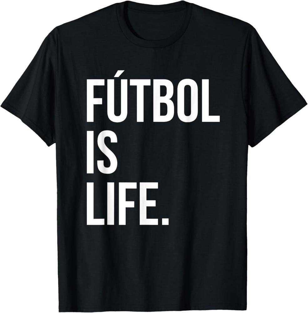 Futbol Is Life T-Shirt Unisex T-Shirt XXXL
