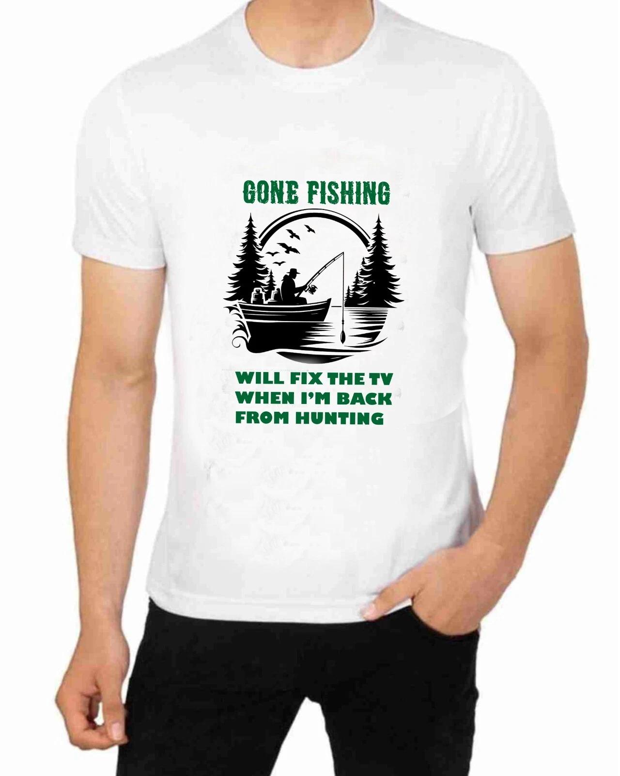 Gone Fishing Will Fix TV after Hunting T-Shirt S
