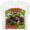 Dont Follow Me I Do Stupid T-Shirt Funny ATV Quad Mud Bogging Off Road Tee