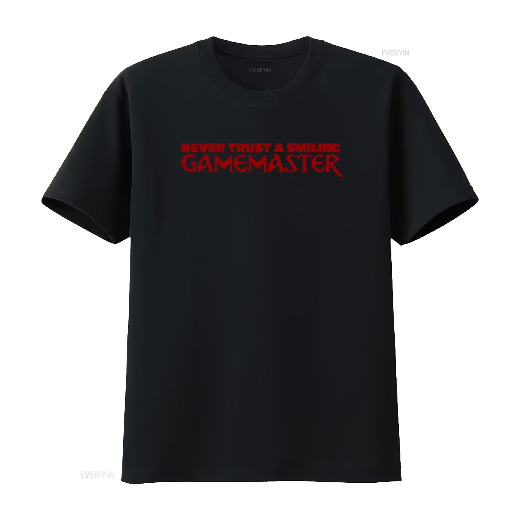 

Never Trust A Smiling Gamemaster T Shirt Fun Geek Nerd RPG LARP vintage Washed Unisex streetwear Casual Stretched Breathable 4XL