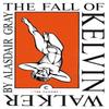 The Fall of Kelvin Walker by Alasdair Gray Paperback Book 9781838853853