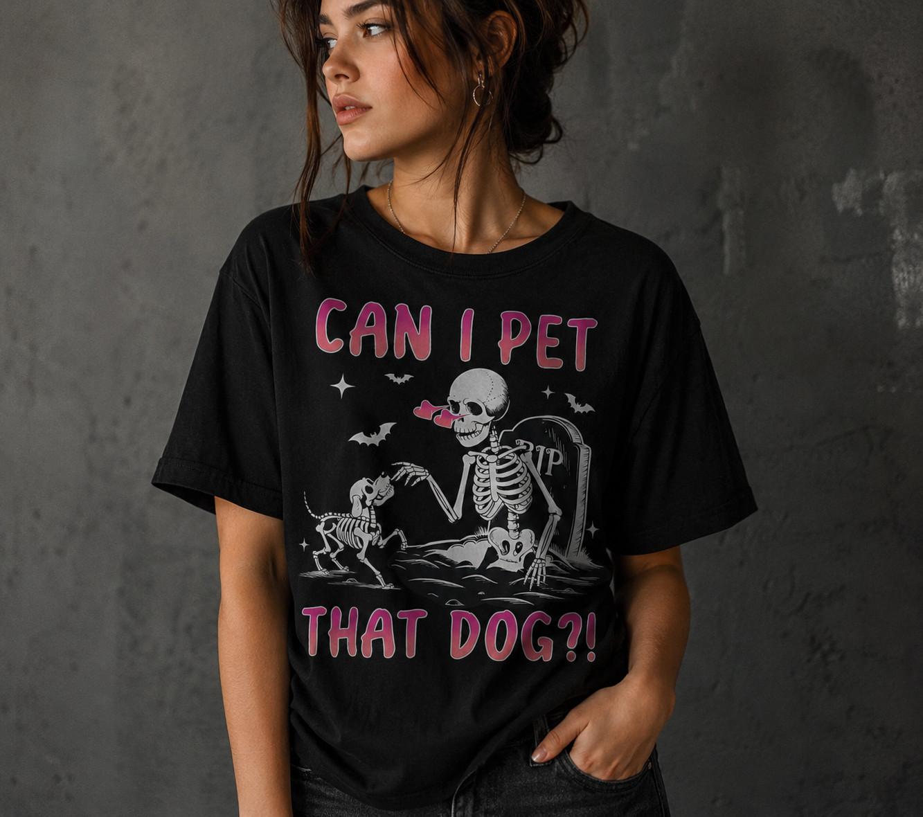 Can I Pet That Dog Shirt Funny Skeleton Dog Lover Graphic Tee XL
