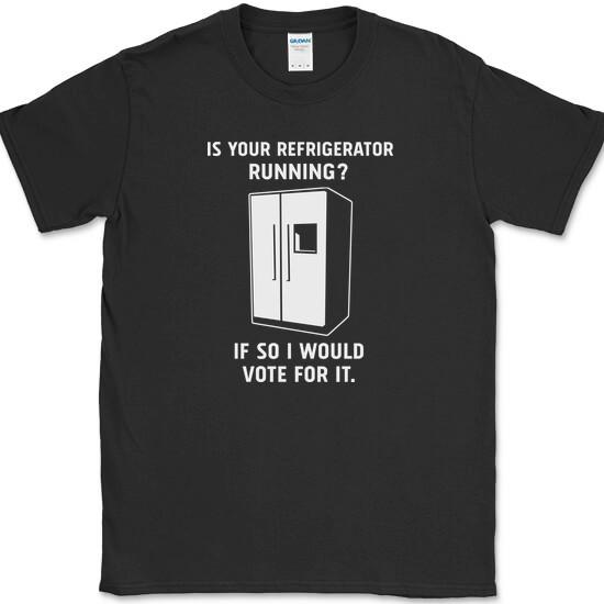 Is Your Refrigerator Running T-Shirt Funny Voting Politics Republican Democrat XXXXL