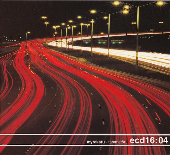 

CD MYRAKARU - Tammetõru ECD16:04 Expanding Recor 2004 UK Dance & Electronica Used