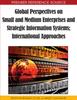 كتاب Global Perspectives On Small and Medium Enterprises and Strategic Information Systems; International Approaches