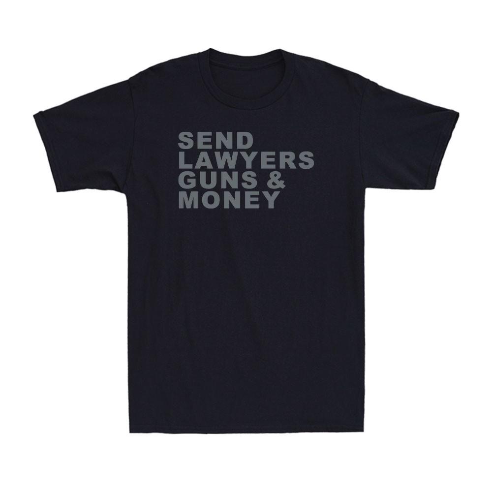 Send Lawyers Guns And Money Funny Political Saying Gift Vintage Men s T-Shirt S разноцветный