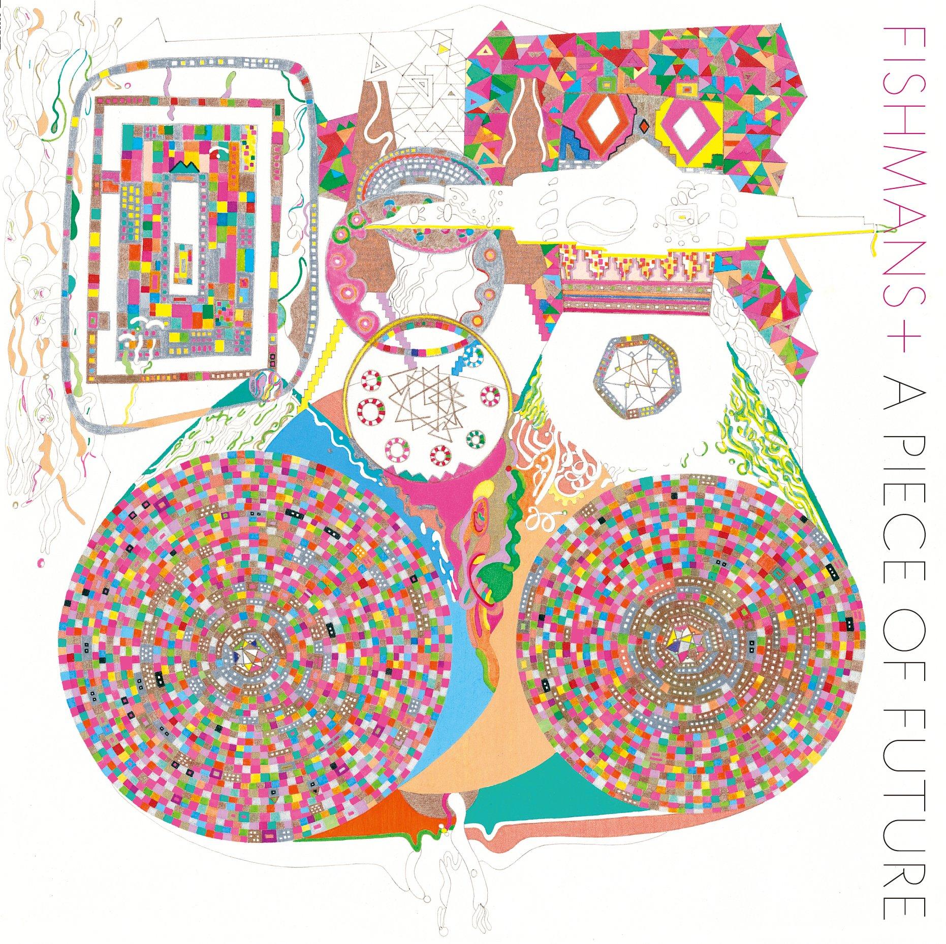 

A Piece of Future - FISHMANS+