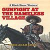 Gunfight At Nameless Village by Chris Adam Smith Hardback Book 9780719827198