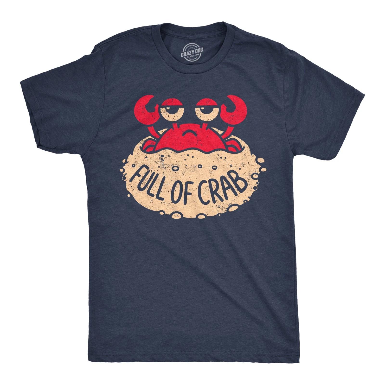 Mens Funny T Shirts Full Of Crab Sarcastic Graphic Novelty Tee For Men M