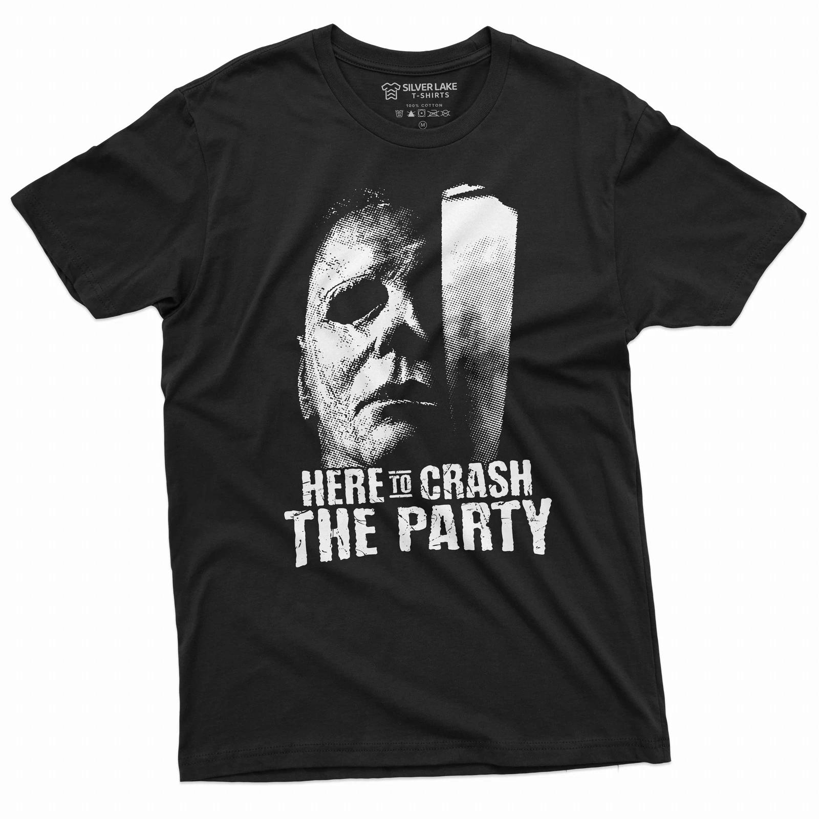 Funny Here To Crash The Party Shirt Halloween Movie Shirt Serial Killer Shirt L