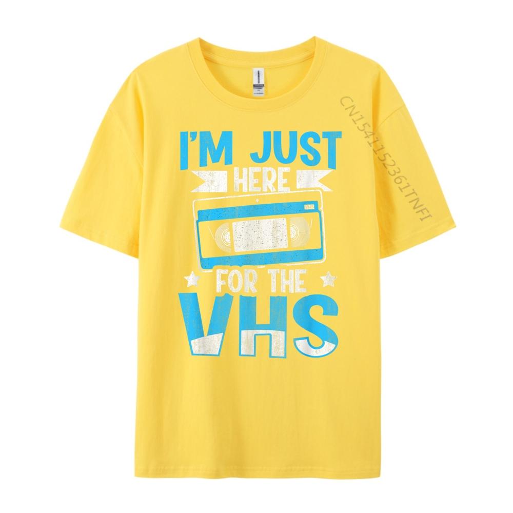 I M Just Here For The Vhs Quote For A Video Cassette Fan Plus Size Men Clothing Funny Shirt Korean Style