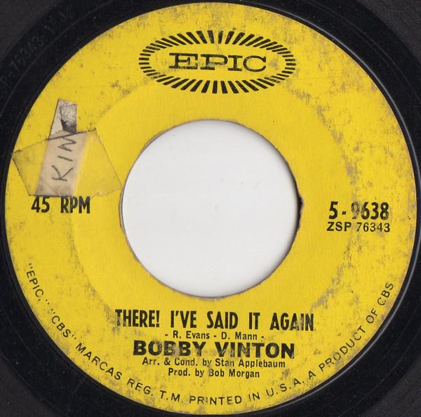 

7inch Record BOBBY VINTON Here Ive Said It Again 59638 EPIC 1963 US Pop Used