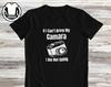 Funny Photographer T-Shirt and Kids T-Shirt: "If I Can't Bring My Camera"