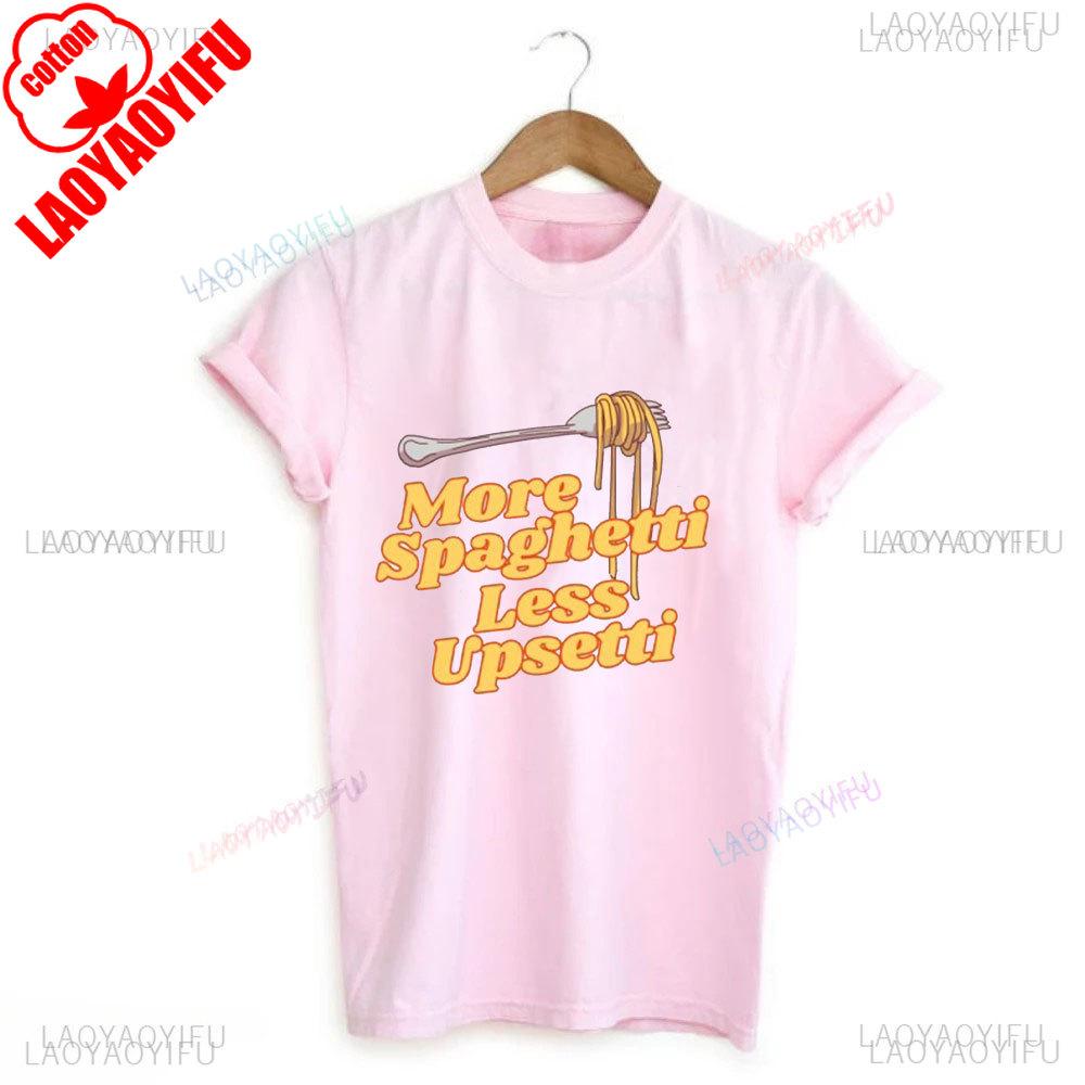 Spaghetti Shirt Funny Food Shirt Foodie T Shirt Food Humor Funny Saying TShirt Silly Tops More Spaghetti Less Upsetti