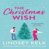 The Christmas Wish by Lindsey Kelk Paperback Book 9780008407865