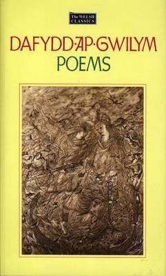 The Welsh Classics Series1. Dafydd Ap Gwilym Poems by Dafydd Ap Gwilym Hardback Book 9780850888157