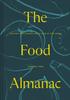 The The Food Almanac : Recipes and Stories for a Year At the Table Book