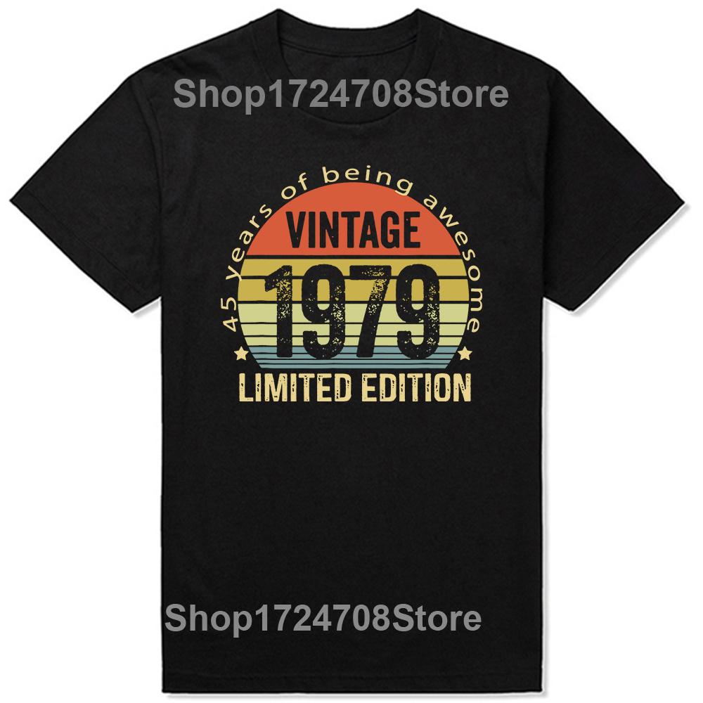 Vintage 1979 Limited Edition 45 Years Old 45th Birthday T Shirts Gifts Cotton Summer Tees Tops Men's Short Sleeve T-shirt