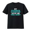 My Favorite Daughter Gave Me This T Shirt Unisexs Fathers Day For Dads Vintage Washed Streetwear Breathable Comfortable Casual