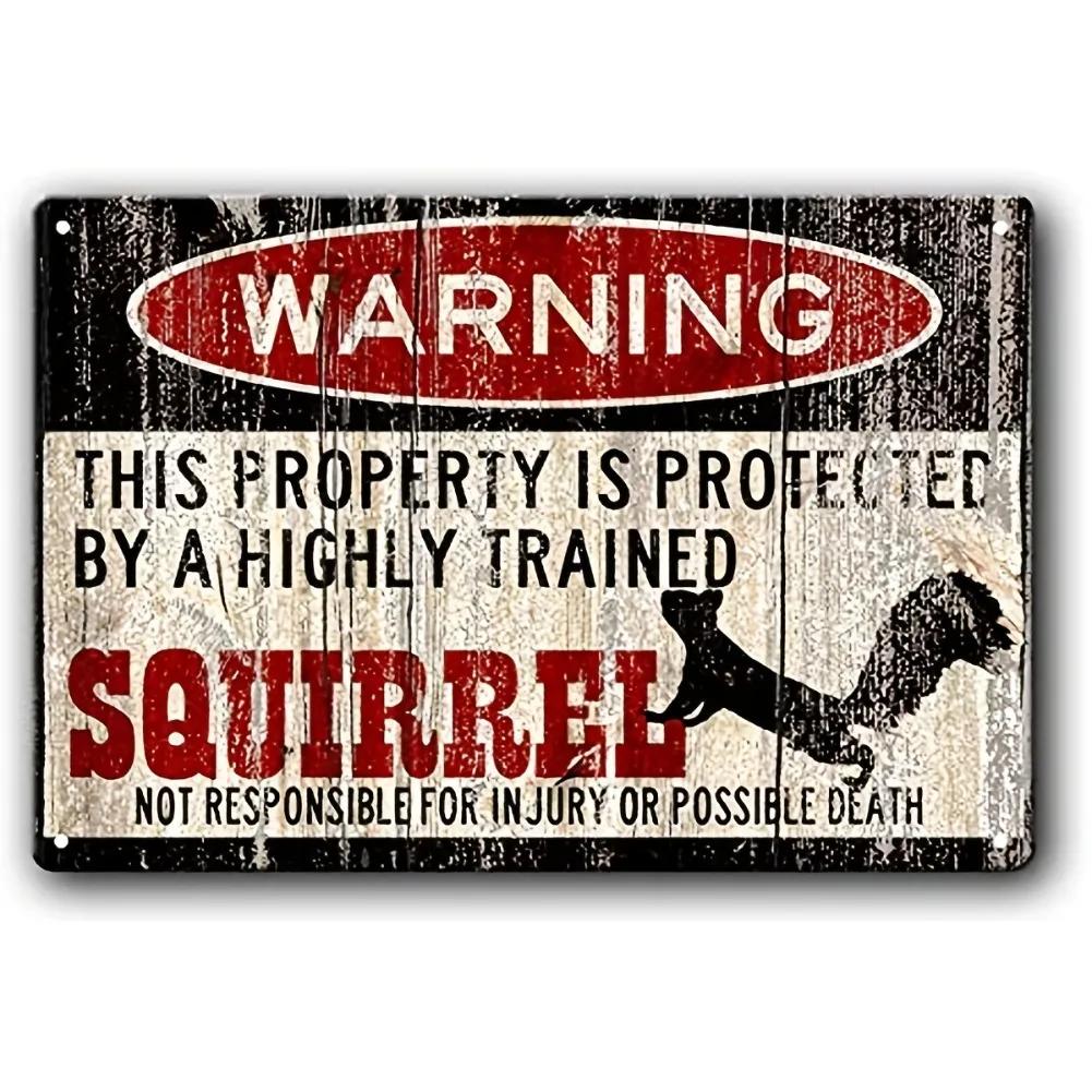 

1pc 12x8 Vintage Metal Sign Protected By A Highly Trained Squirrel Outdoor Yard Garden Garage Decor 20x30cm