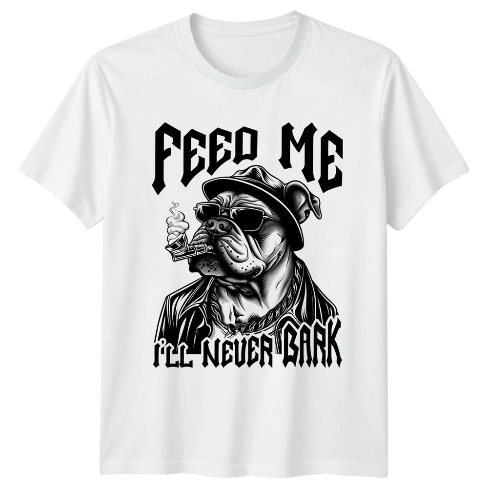 Feed Me Ill Never Bark Bulldog Gangster Dog Graphic TShirt S