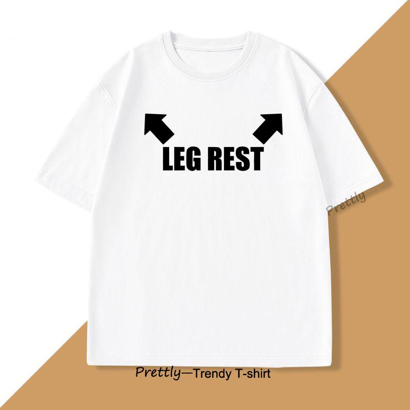 Leg Rest Joke T Shirt Men Women Funny Meme Tshirt Relaxing TShirt Cotton Short Sleeve Printed Man Clothing Graphic Tee Tops
