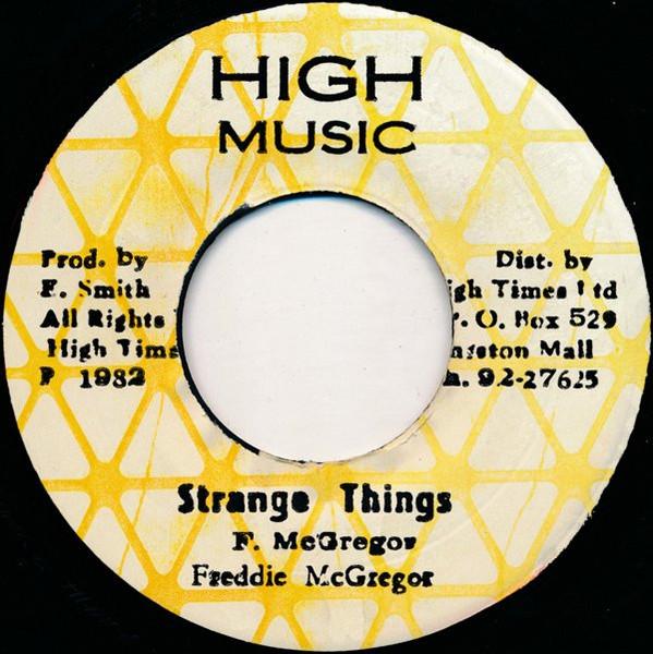 

7-дюймовая пластинка FREDDIE MCGREGOR Strange Things NONE High Music 1982 Ямайка Регги Ска Даб Б/у